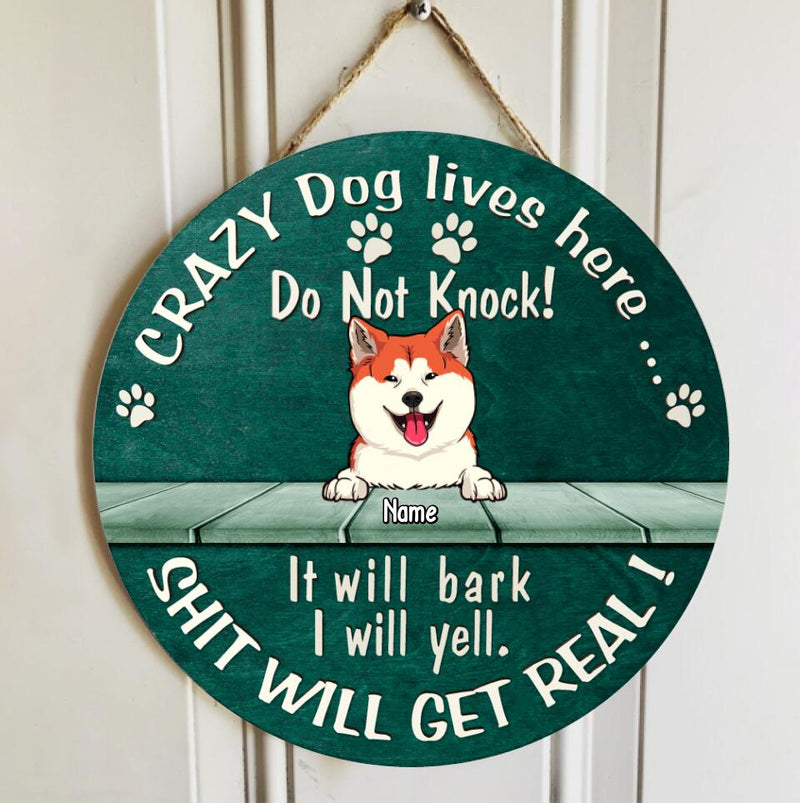 Custom Wooden Signs, Gifts For Dog Lovers, Do Not Knock They Will Bark Shit Will Get Real Personalized Wood Sign