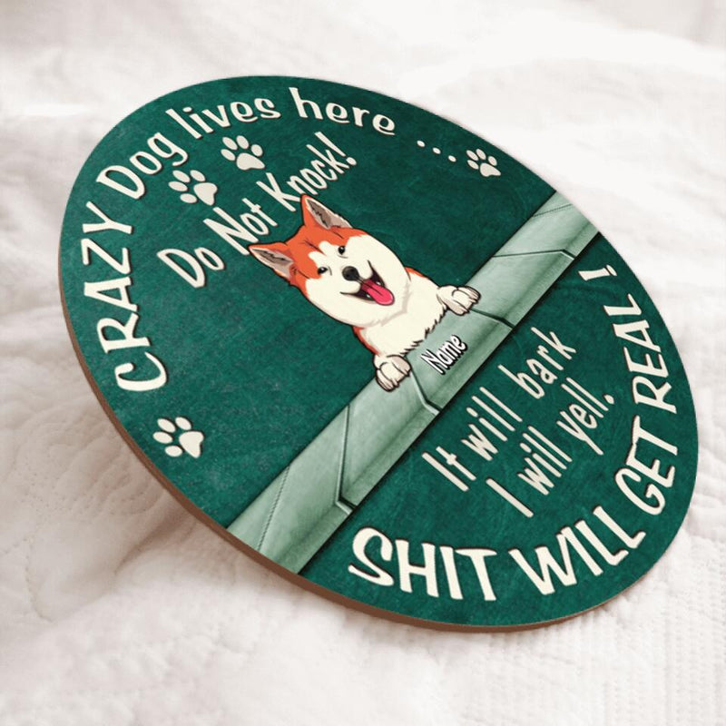 Custom Wooden Signs, Gifts For Dog Lovers, Do Not Knock They Will Bark Shit Will Get Real Personalized Wood Sign