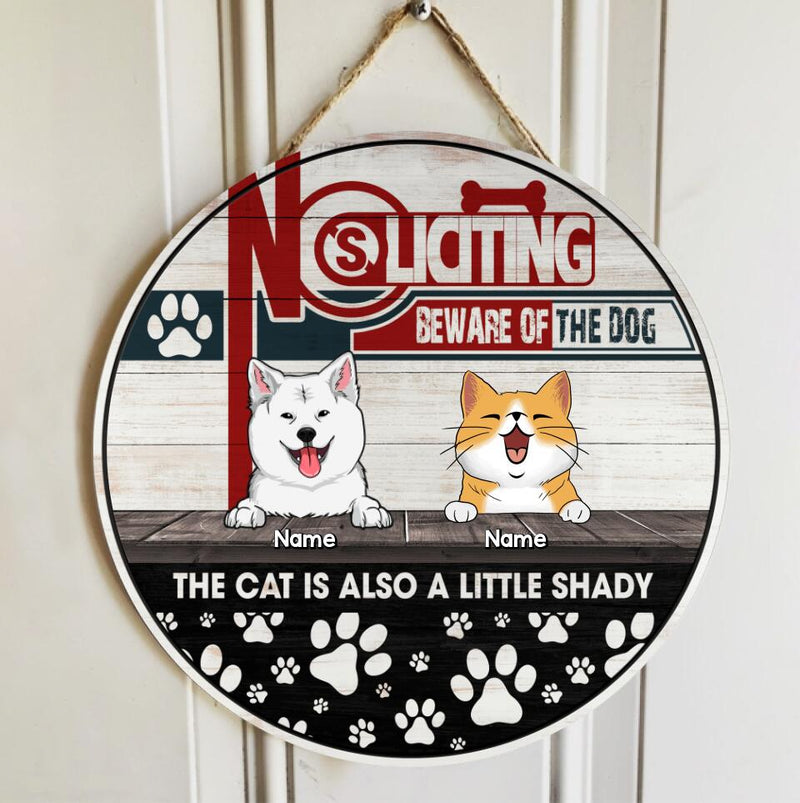 Beware Of The Dog Custom Wooden Signs, Gifts For Pet Lovers, No Soliciting The Cat Is Also A Little Shady