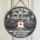 Custom Wooden Sign, Gifts For Dog Lovers, Please Go Away No Soliciting Don't Knock Or Ring Doorbell
