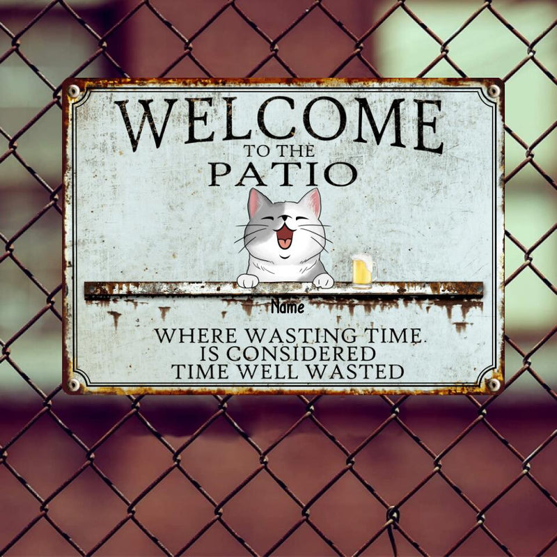 Metal Patio Sign, Gifts For Pet Lovers, Where Wasting Time Is Considered Time Well Wasted Welcome Signs