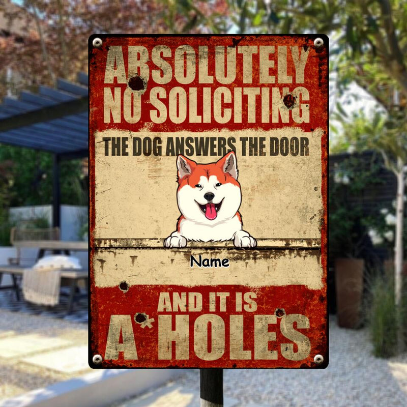 Metal Yard Sign, Gifts For Dog Lovers, Absolutely No Soliciting The Dogs Answer The Door Funny Warning Signs