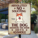 No Soliciting Metal Yard Sign, Gifts For Dog Lovers, The Dogs Answer The Door And They Are Assholes