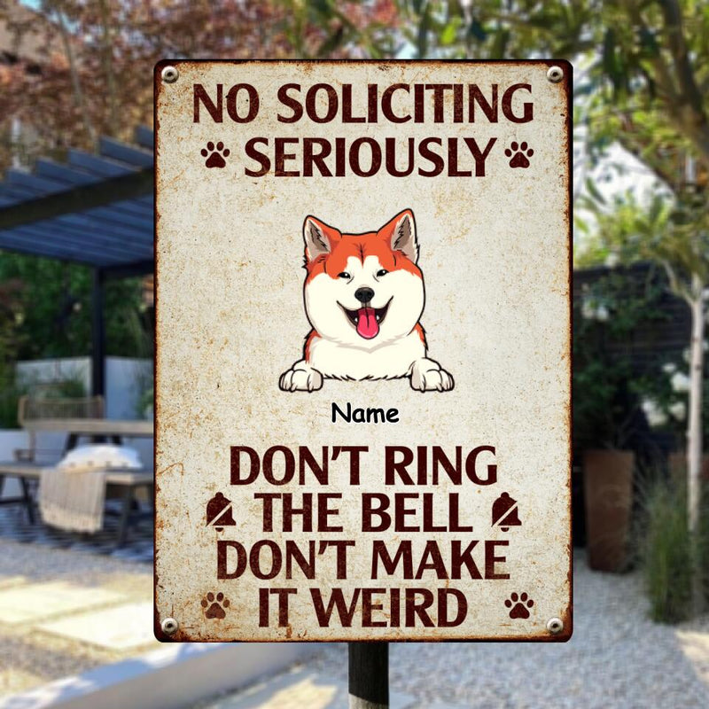 No Soliciting Metal Yard Sign, Gifts For Dog Lovers, Seriously Don't Ring The Bell Don't Make It Weird