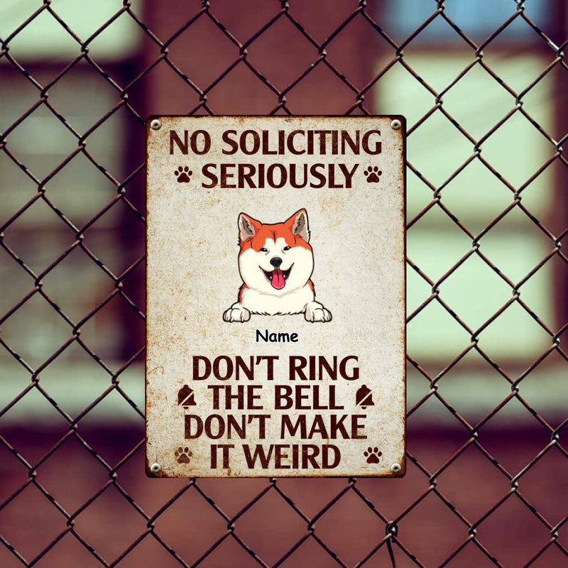 No Soliciting Metal Yard Sign, Gifts For Dog Lovers, Seriously Don't Ring The Bell Don't Make It Weird