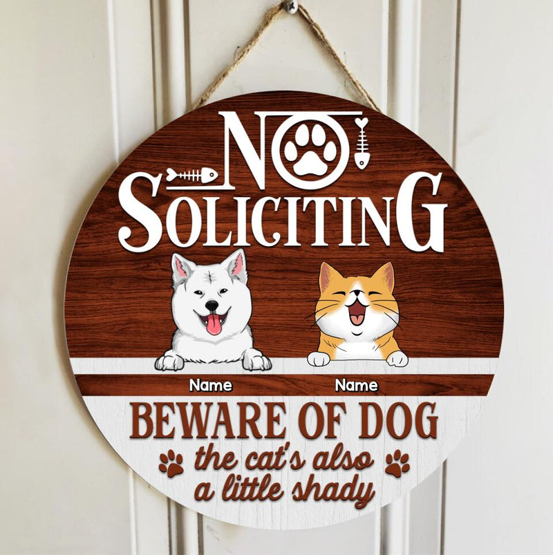 No Soliciting Beware Of Dogs Custom Wooden Sign, Gifts For Pet Lovers, The Cat Is Also A Little Shady