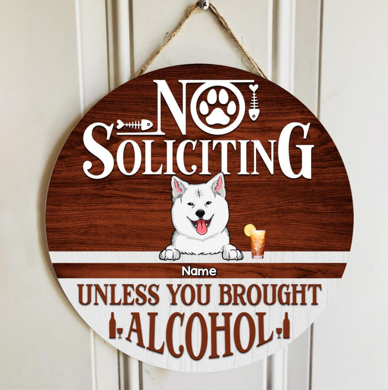 No Soliciting Custom Wooden Sign, Gifts For Pet Lovers, Unless You Brought Alcohol