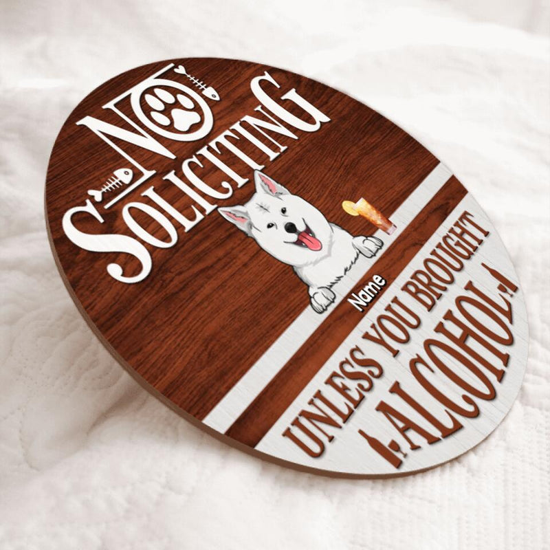No Soliciting Custom Wooden Sign, Gifts For Pet Lovers, Unless You Brought Alcohol
