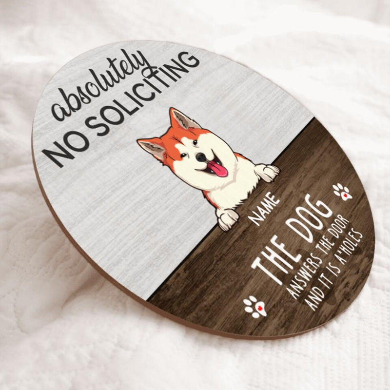 No Soliciting Personalized Wood Signs, Gifts For Dog Lovers, The Dogs Answer The Door And They Are Assholes