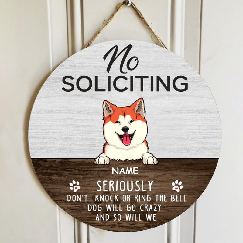 No Soliciting Personalized Wood Signs, Gifts For Dog Lovers, Seriously Don't Knock Or Ring The Bell