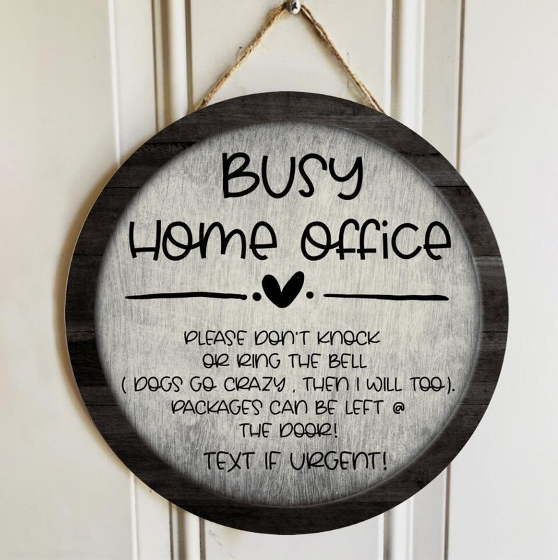 Personalized Wood Signs, Gifts For Dog Lovers, Busy Home Office Please Don't Knock Or Ring The Bell