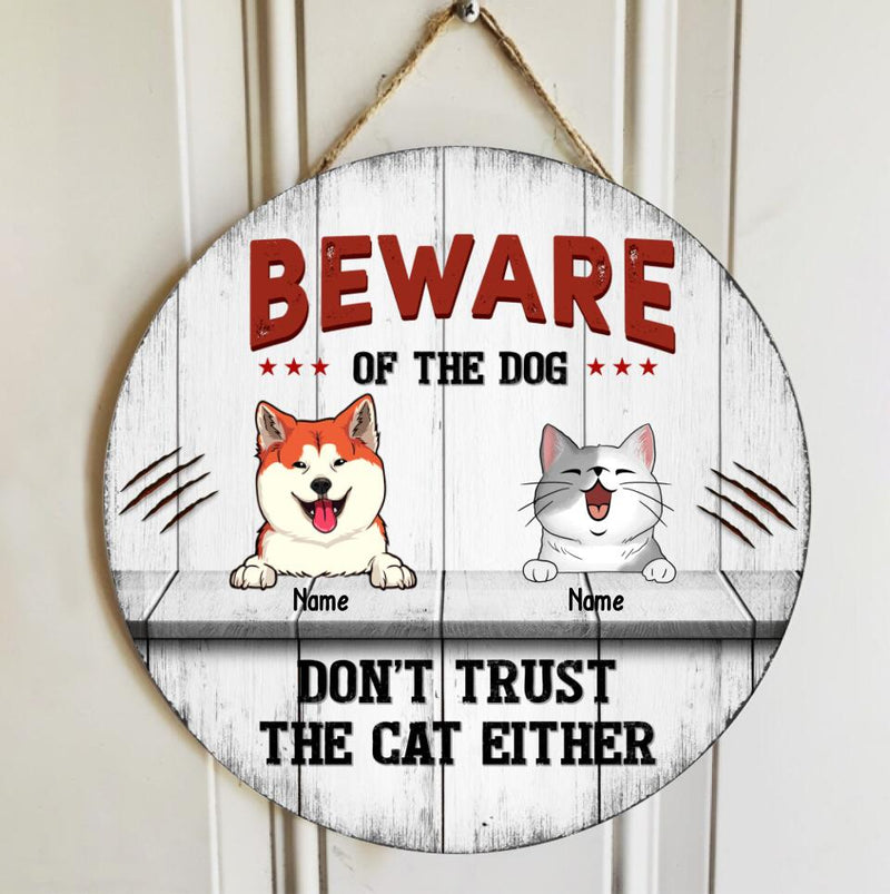 Beware Of The Dogs Custom Wooden Sign, Gifts For Pet Lovers, Don't Trust The Cats Either Warning Signs