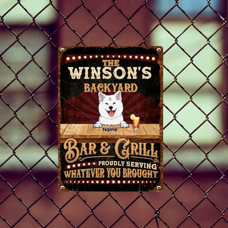 Metal Backyard Bar & Grill Sign, Gifts For Pet Lovers, Proudly Serving Whatever You Brought Retro Signs