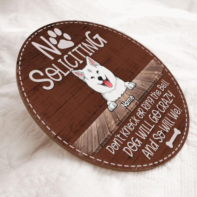 No Soliciting Custom Wooden Sign, Gifts For Dog Lovers, Don't Knock Dog Will Go Crazy And So Will We