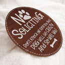 No Soliciting Personalized Wood Signs, Gifts For Dog Lovers, Don't Knock Dog Will Go Crazy And So Will We