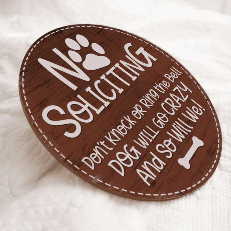 No Soliciting Personalized Wood Signs, Gifts For Dog Lovers, Don't Knock Dog Will Go Crazy And So Will We