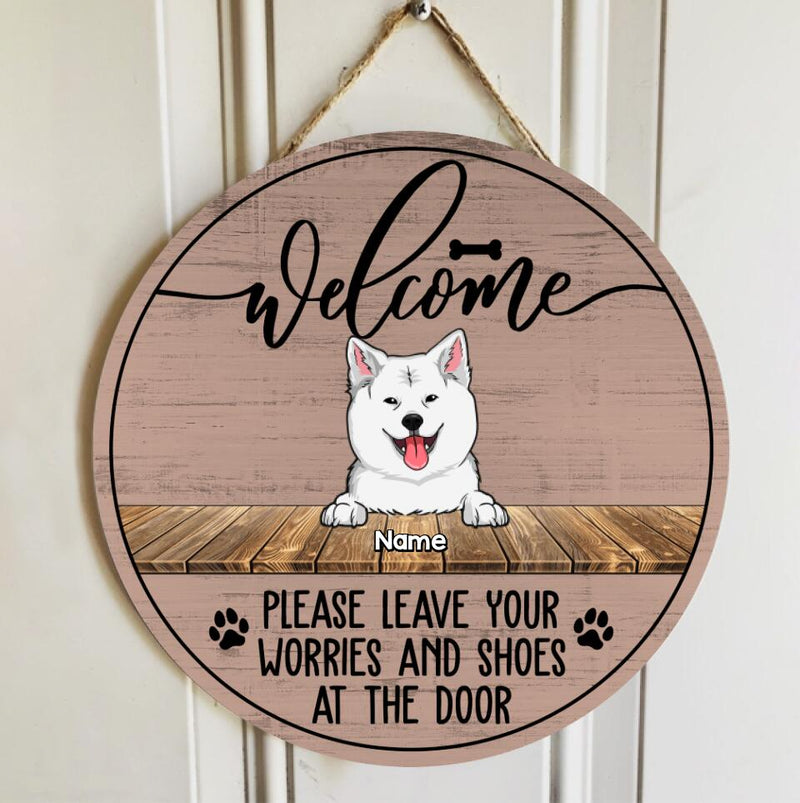 Custom Wooden Sign, Gifts For Dog Lovers, Please Leave Your Worries And Shoes At The Door Welcome Signs