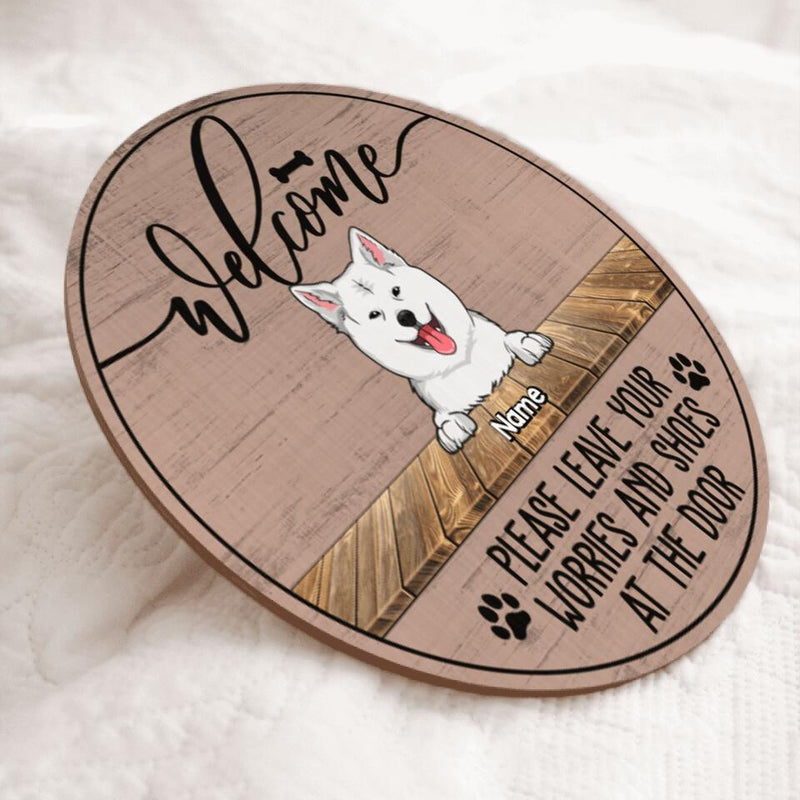 Custom Wooden Sign, Gifts For Dog Lovers, Please Leave Your Worries And Shoes At The Door Welcome Signs