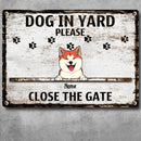 Metal Yard Sign, Gifts For Dog Lovers, Dogs In Yard Please Close The Gate Funny Warning Signs