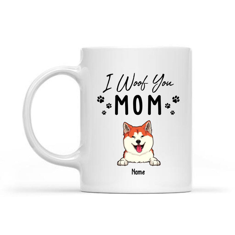 Mother's Day Personalized Dog Breeds White Mug, Gifts For Dog Moms, Mom We Woof You Mug