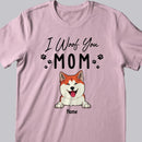 Mother's Day Personalized Dog Breeds T-shirt, Gifts For Dog Moms, Mom We Woof You, T-shirt For Dog Lovers