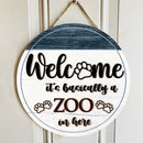 Personalized Wood Signs, Gifts For Pet Lovers, It's Basically A Zoo In Here Welcome Signs