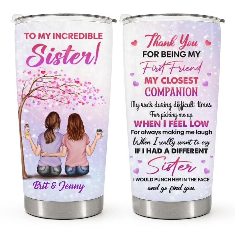 To My Sister - Personalized Custom Tumbler - Gift For Sister