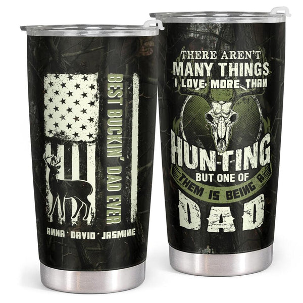 Best Buckin' Dad Ever - Personalized Custom Tumbler - Birthday Gift for Hunting Dad, Christmas Gifts for Dad