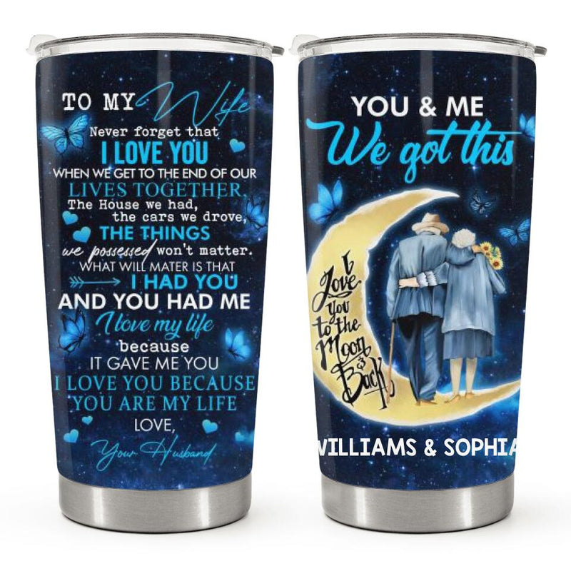 You & Me We Got This - To My Wife, Never Forget That I Love You - 20 Oz Tumbler - Anniversary Gift For Wife