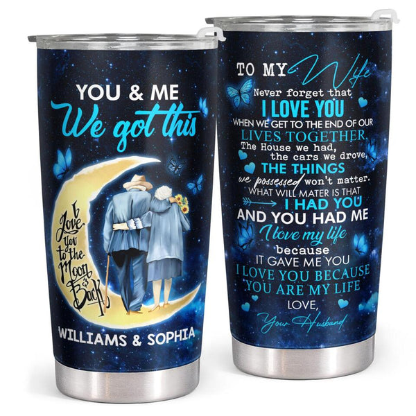 You & Me We Got This - To My Wife, Never Forget That I Love You - 20 Oz Tumbler - Anniversary Gift For Wife