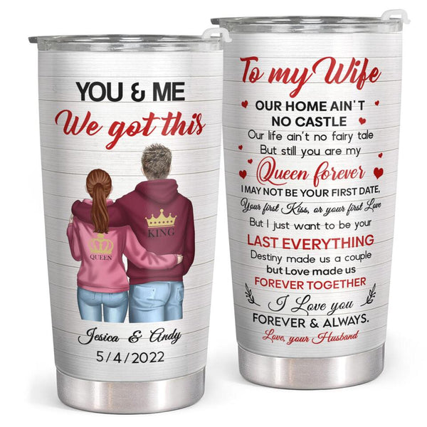 You & Me We Got This - To My Wife - 20 Oz Tumbler - Birthday Anniversary Gift For Wife