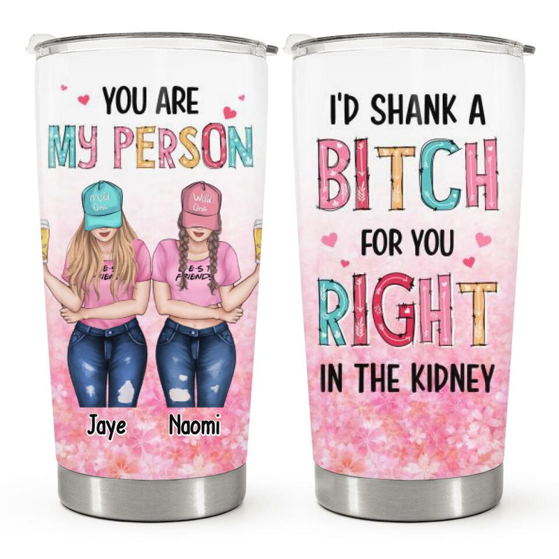 I'd Shank For You - Personalized Bestie Wine Glass