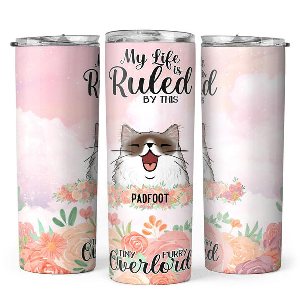 My Life Is Ruled By A Tiny Furry Overlord - Cats And Flower - Personalized Cat Pink Tumbler