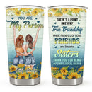 You Are My Person, True Friendship - Sunflower Personalized Custom Tumbler - Birthday Gift For Best Friend, Bestie