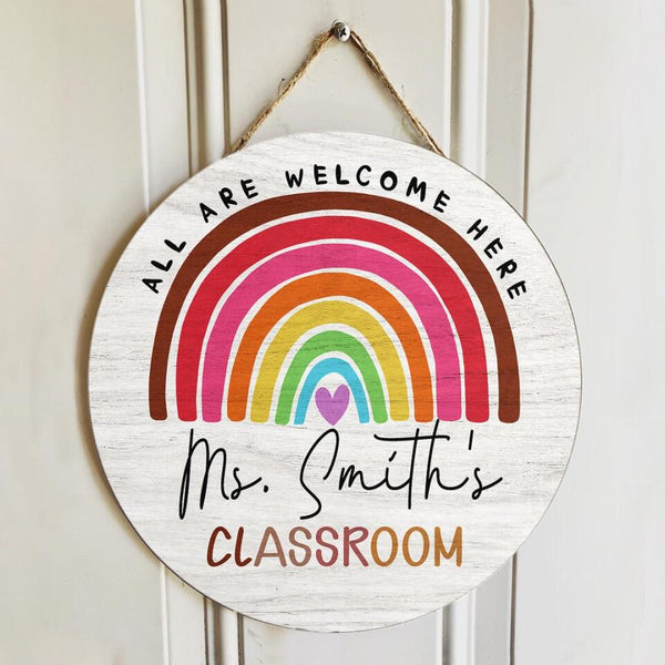 Personalized Name Teacher Classroom Sign - Gift For Teacher - All Are Welcome Here