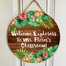 Personalized Name Classroom Welcome Teacher Sign - Best Teachers Appreciation Gifts