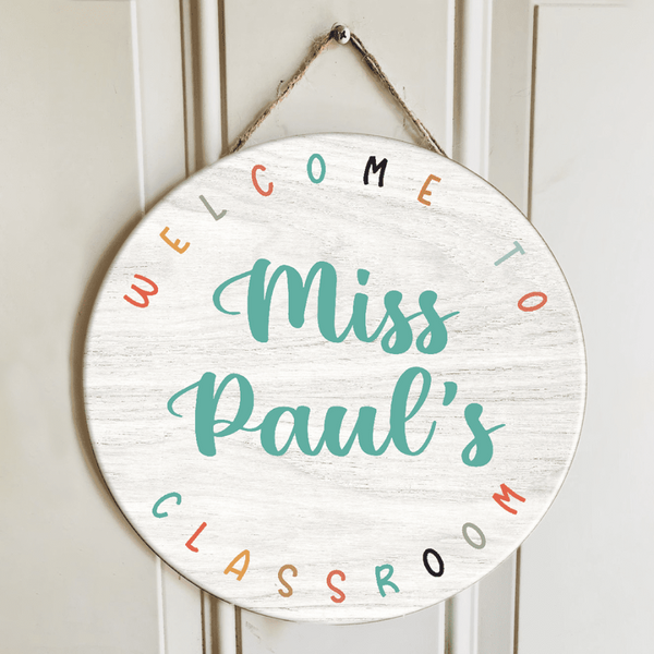 Personalized Name Welcome Classroom Signs For Teachers - Unique Teacher Gift Ideas