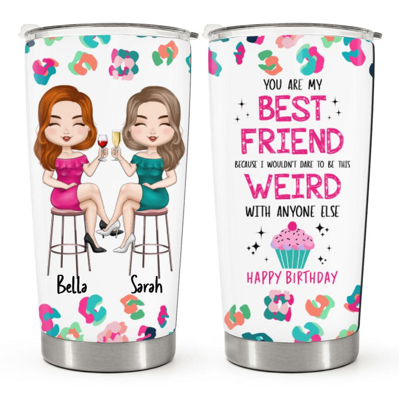 Happy Birthday Best Friend Gifts - Custom Friendship Gifts For Bestie, BFF - Personalized Tumbler