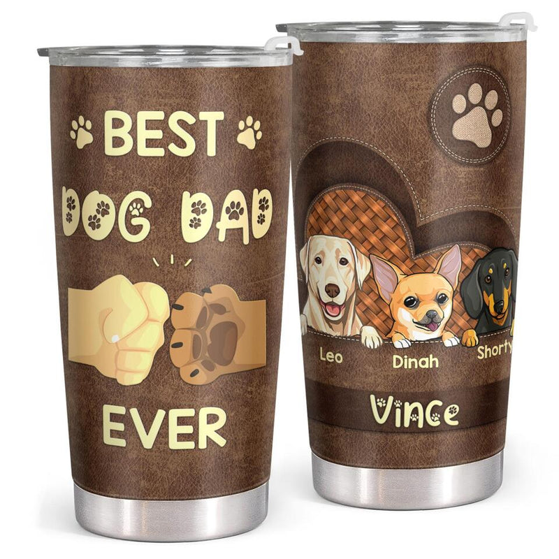 Best Dog Dad Ever - Personalized Custom Tumbler - Father's Day, Birthday Gifts For Dog Dad