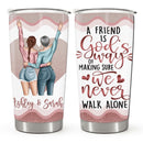 A Friend Is God's Way - Personalized Custom Tumbler - Christmas Birthday Gift For Best Friend, Bestie, BFF