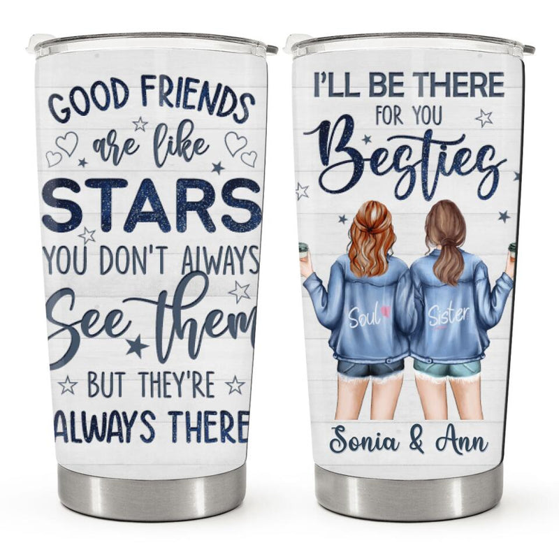 Best Friend Birthday Gifts - Good Friends Are Like Stars - Personalized Custom Bestie Tumbler