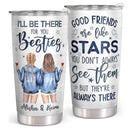 Best Friend Birthday Gifts - Good Friends Are Like Stars - Personalized Custom Bestie Tumbler