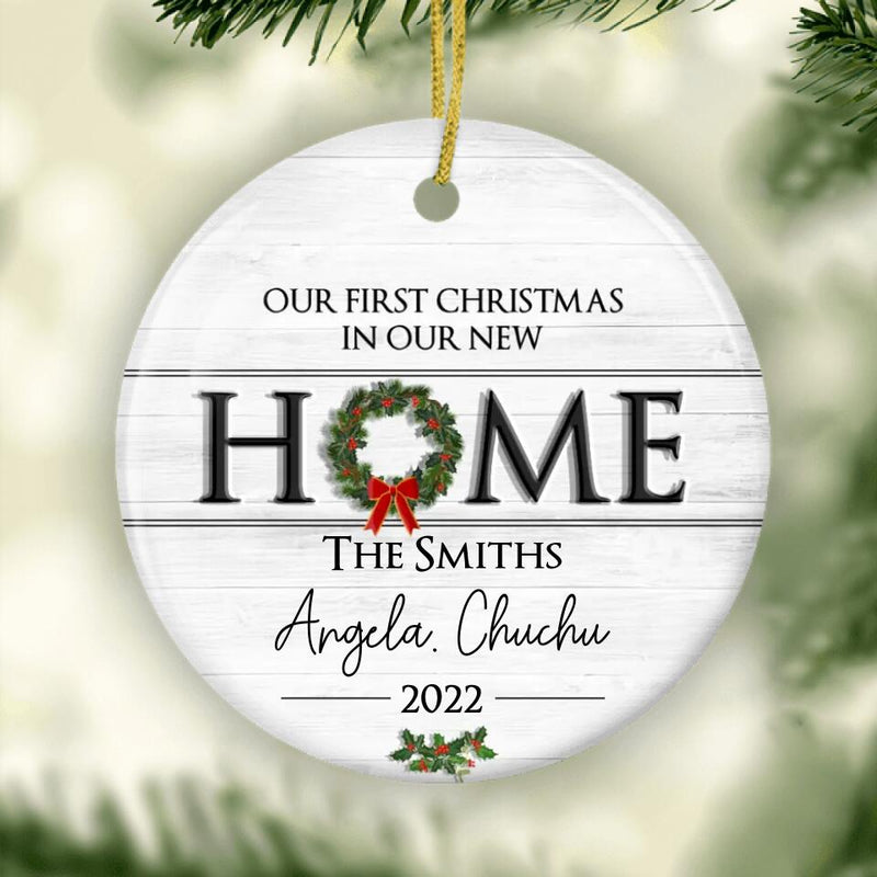 Custom First Christmas Ornament, Our First Christmas In Our New Home Ornament, 2022 Xmas Ornament With Family Member Names, Christmas Gift