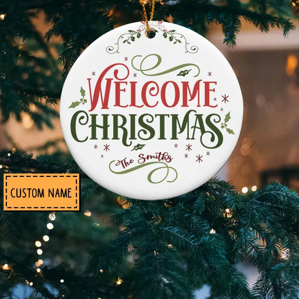 Welcome Christmas Ornament, Personalized Family Christmas Ornament, Holiday Ornament, Custom Family Ornament, Christmas Decor, Holiday Gift