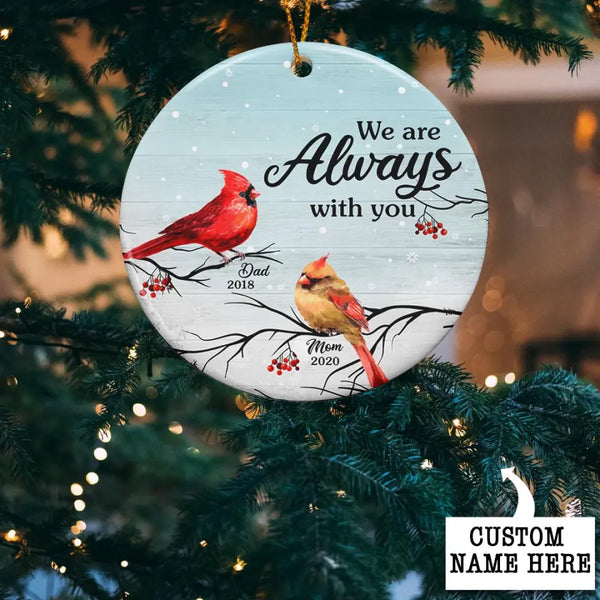 Personalized Cardinal Ornament, We Are Always With You, Christmas Memorial Ornament, Dad Mom Memorial Keepsake, Christmas Tree Decorations