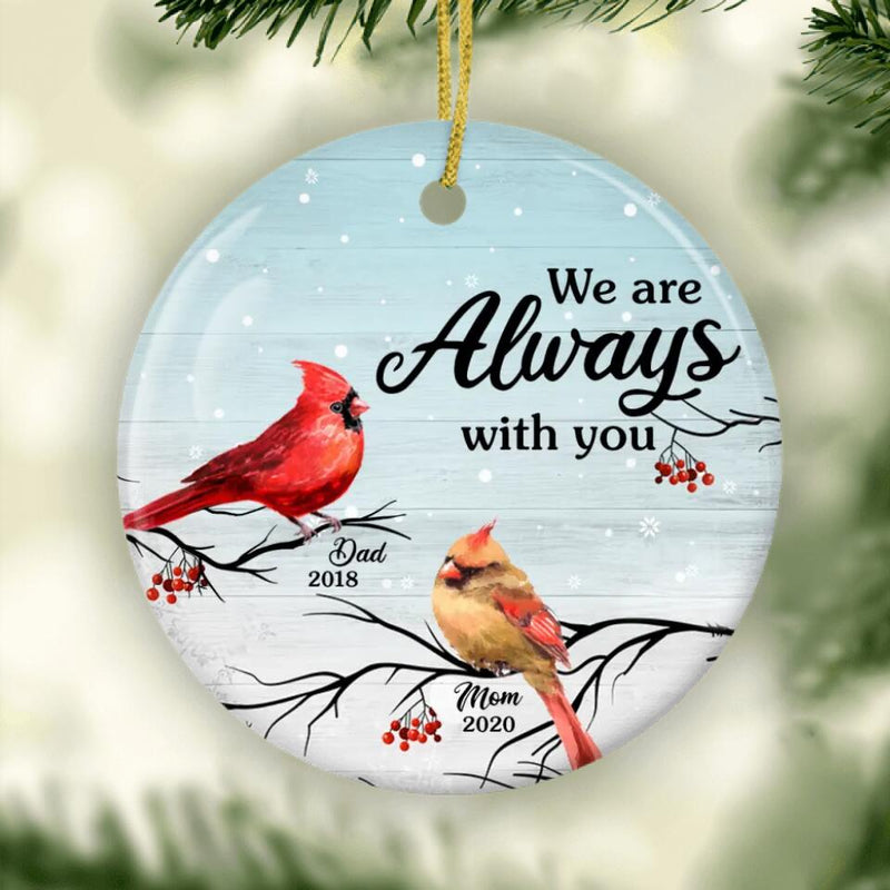 Personalized Cardinal Ornament, We Are Always With You, Christmas Memorial Ornament, Dad Mom Memorial Keepsake, Christmas Tree Decorations