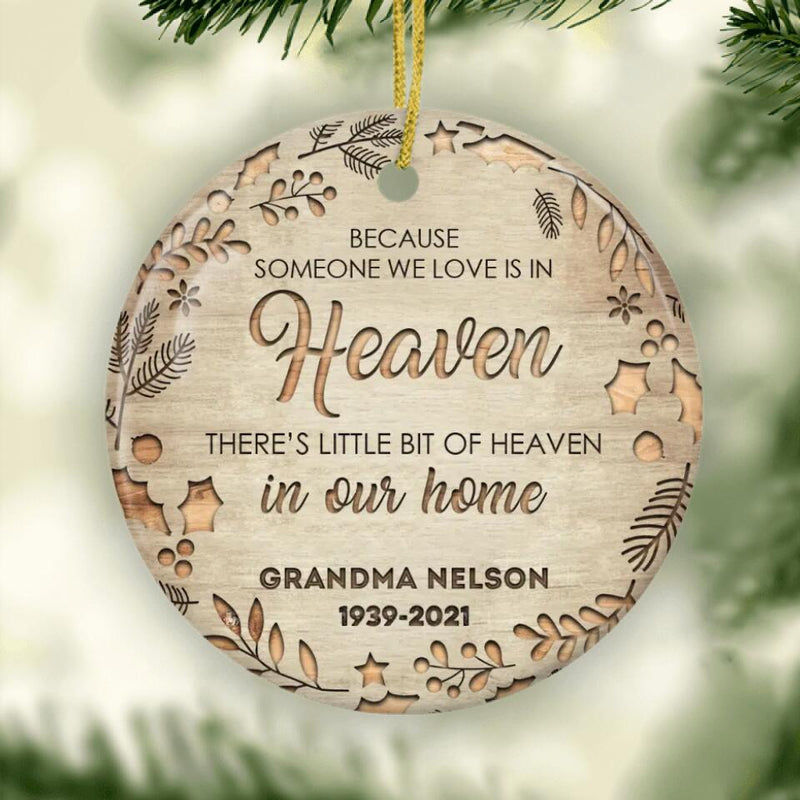 Christmas Memorial Ornament, Because Someone We Love Is In Heaven There's a Little Bit of Heaven In Our Home Ceramic Ornament, Memorial Gift