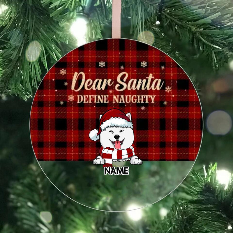 Personalized Dog Christmas Ornament, Dear Santa Define Naughty, Custom Dog Ornament, Christmas Dog Ornament, Christmas Gift For Dog Lovers
