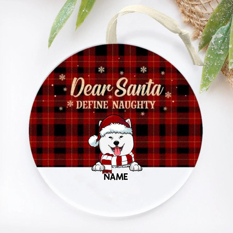 Personalized Dog Christmas Ornament, Dear Santa Define Naughty, Custom Dog Ornament, Christmas Dog Ornament, Christmas Gift For Dog Lovers