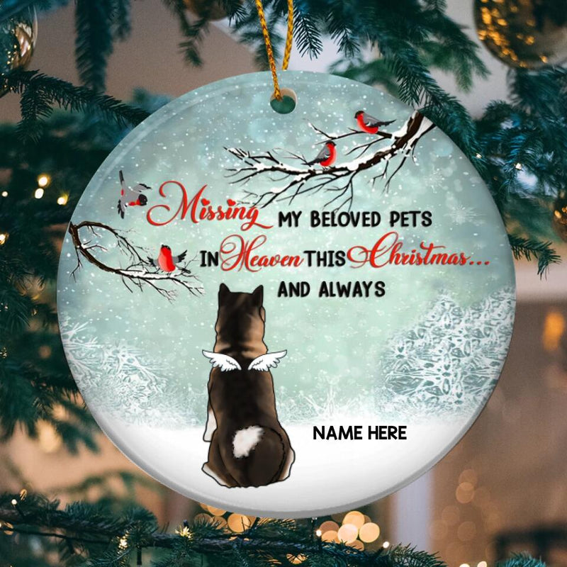 Miss My Beloved Pets In Heaven This Xmas Circle Ceramic Ornament - Personalized Dog Lovers Decorative Christmas Ornament